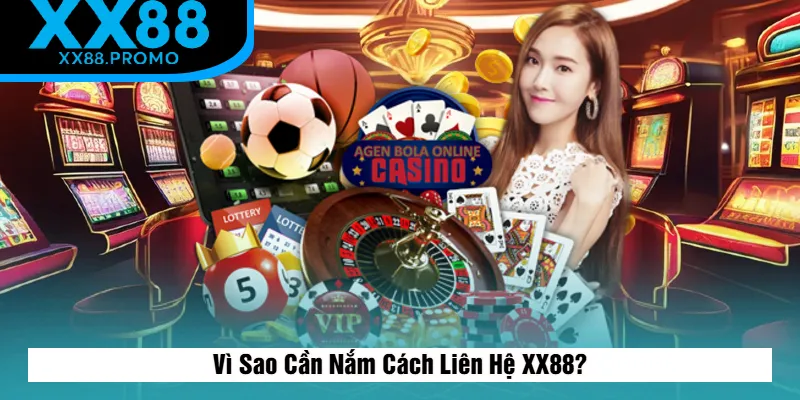Liên Hệ XX88 Nhận Hỗ Trợ Nhanh Chóng